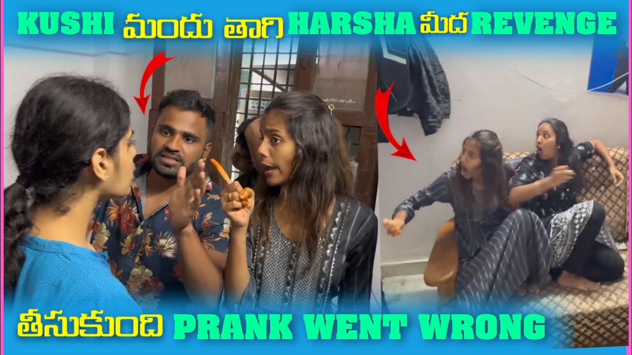 Kushi మందు తాగి Harsha మీద Revenge తీసుకుంది Prank Went Wrong | Pareshan Babbu07