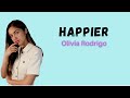 Happier - Olivia Rodrigo (Lirik dan Terjemahan Indonesia)