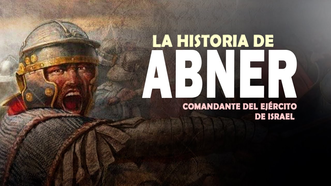 ¿Quién era Abner en la Biblia? La historia de Abner, comandante del ejército de Israel YouTube ¿Quién era Abner en la Biblia? La historia de Abner, comandante del ejército de Israel YouTube