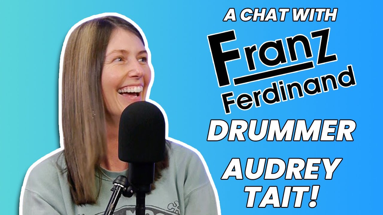 A Chat With Franz Ferdinand's Audrey Tait!