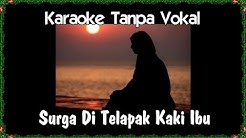 Karaoke Surga Di Telapak Kaki Ibu (Tanpa Vokal)  - Durasi: 4:39. 