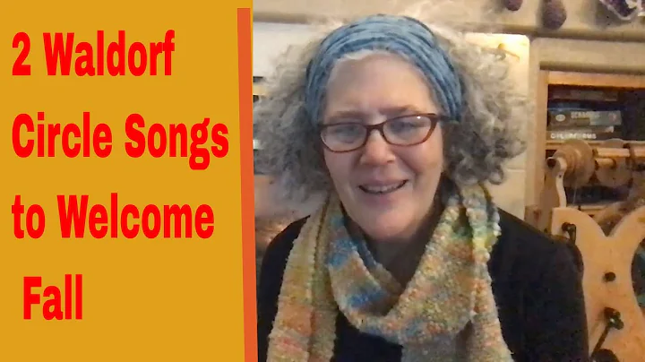 2 Waldorf Circle Songs to Welcome Fall
