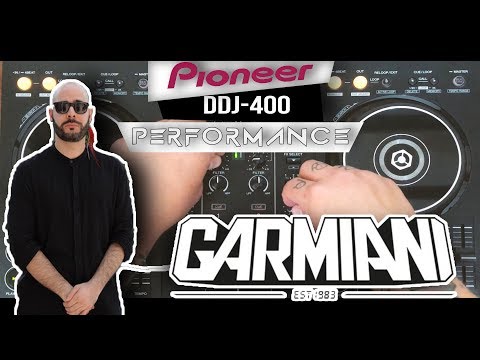 Pioneer DDJ 400 Performance Mix GARMIANI BEST SONGS Joseph G