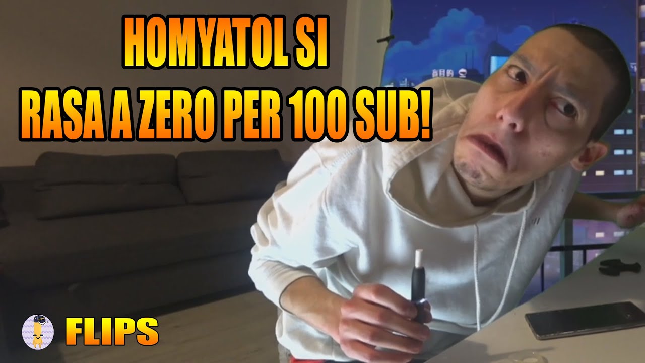 HOMYATOL SI RASA A ZERO I CAPELLI PER 100 SUB | HOMYATOL LIVE