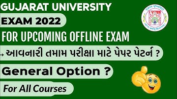GUJARAT UNIVERSITY OFFLINE/ONLINE EXAM EXPECTED PAPER STYLE | 2022