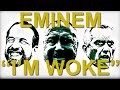 Eminem  woke