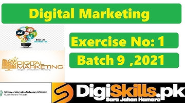Digiskills - Digital Marketing Exercise 1 Solution Batch 09 | Hans On 1 || Batch 9