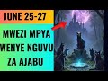 MWEZI MWANDAMO WENYE MIUJIZA JUNE 25 JIANDAE KUPOKEA NGUVU ZA ULIMWENGU MWEZI MWANDAMO WENYE MIUJIZA JUNE 25 JIANDAE KUPOKEA NGUVU ZA ULIMWENGU