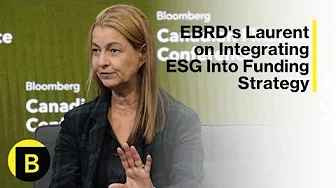EBRD's Laurent on Integrating ESG Into Funding Strategy