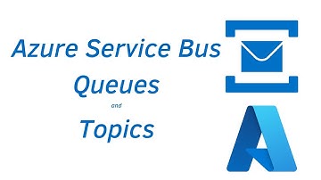 Azure Service Bus ( Queues and Topics)