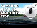Samsung Gear 360 Car Video Test #Gear360 #360