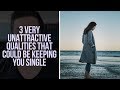 3 Unattractive Things You Might Be Doing that Will Keep You Single (Christian Relationship Advice)