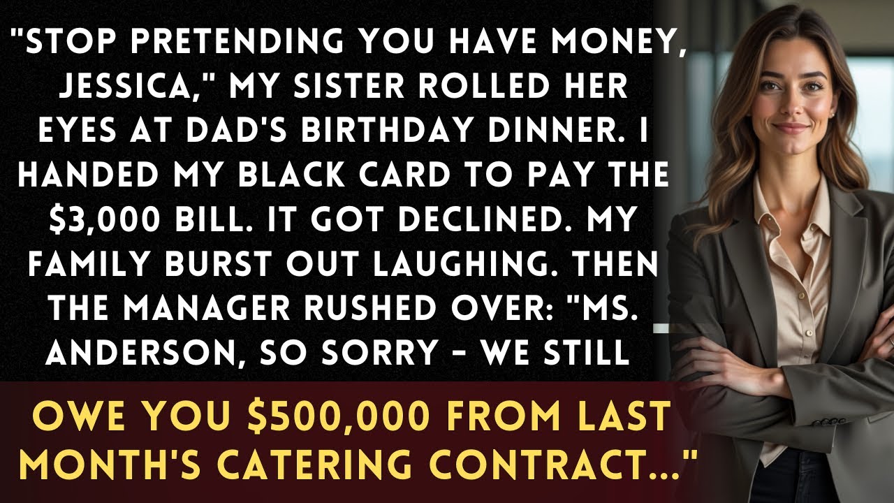 Dad’s Birthday Sis Mocked My ‘Fake Wealth’—Then My Black Card Declined, Revealing Restaurant Owed Me