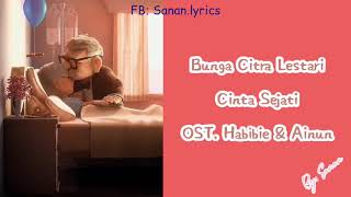 Bunga Citra Lestari bcl  Cinta Sejati Ost Habibie Dan Ainun  Lirik