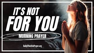 God Is Closing Doors To Protect You (TRUST HIM) | Blessed Morning Prayer To Start Your Day With God