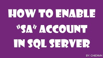 How to enable sa Account in SQL Server Express 2017?