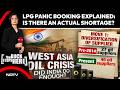 LPG Panic Booking Explained: “There Is No Actual Shortage”