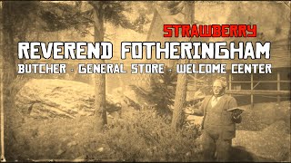 Strawberry; Reverend Fotheringham; Butcher; General Store; Welcome Center [CIIE76 RDRII]