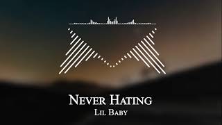 Lil Baby - Never Hating