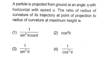 Radius of Curvature |A particle is projected from ground at an angle with horizontal with speed u.
