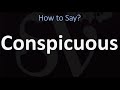 How to Pronounce Conspicuous? (CORRECTLY)