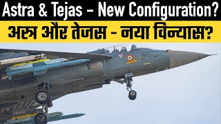 Astra & Tejas - New Configuration?