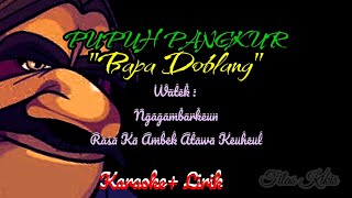 Pupuh Pangkur - Bapa Doblang Karaoke   Lirik