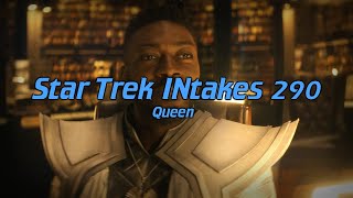 Star Trek INtakes: Queen