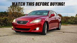 Things You Should Know Before Buying A Lexus IS250!! *(2IS)*