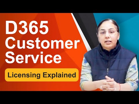 Microsoft D365 Customer Service Licensing Explained