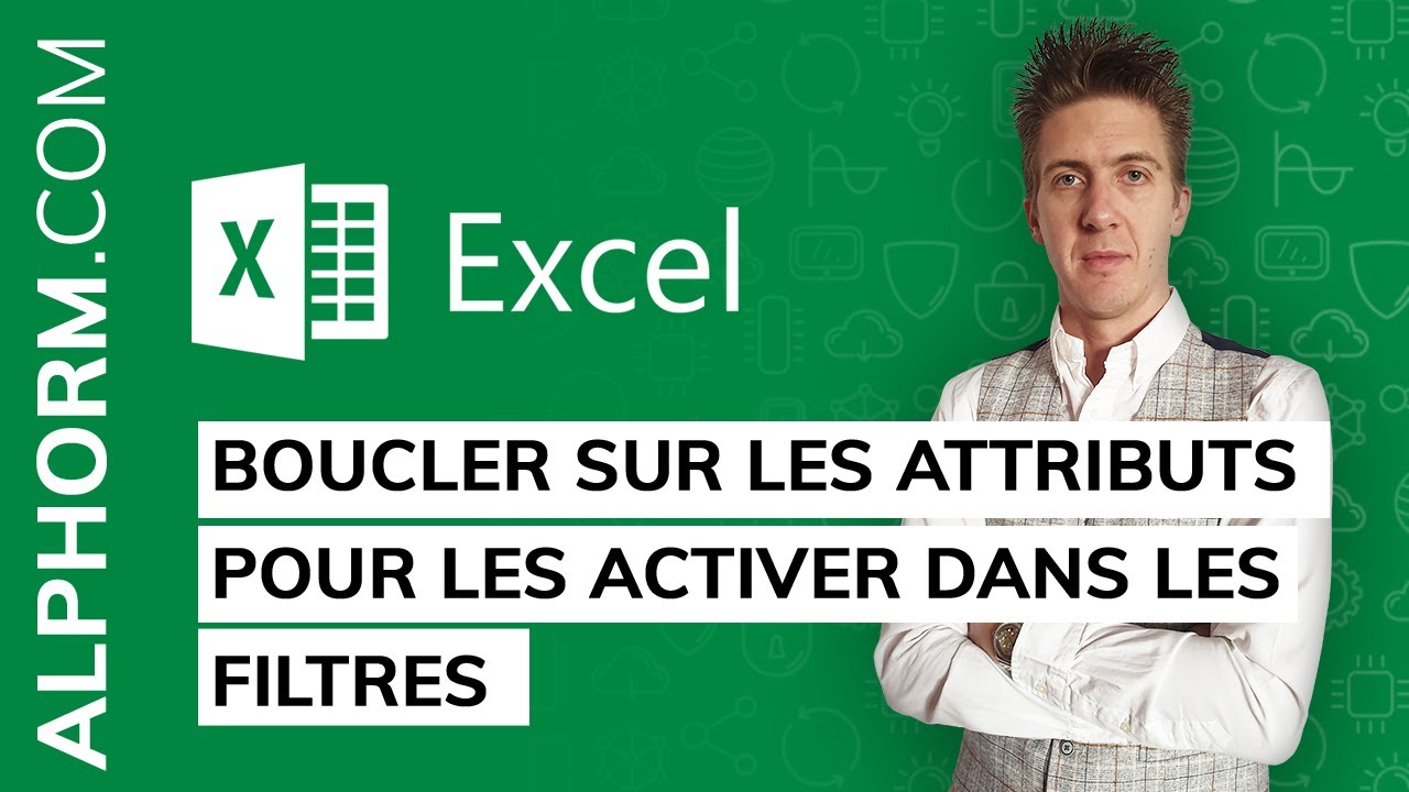 Boucler sur les attributs pour les activer dans les filtres sous Excel