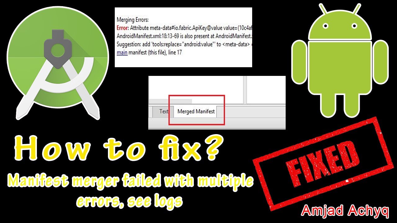 Manifest merger failed with multiple Errors, see logs. Android unable to locate ADB. Android Manifest. Merge failed