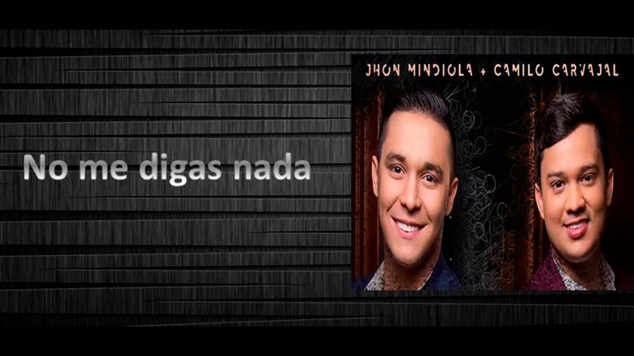 No Me Digas Nada Letra Vallenato