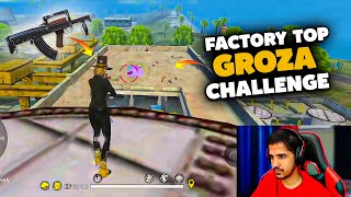 Factory Top Challenge Turn Into Groza Only Challenge || Free Fire || Desi Gamers
