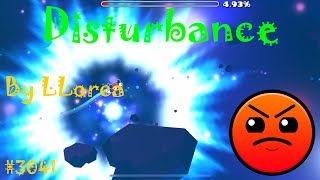 Geometry Dash - D. L. #3041: Disturbance by LLorca [SGC Entry]