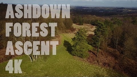 Ashdown Forest Ascent 4K