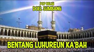 Pop Islami DOEL SUMBANG - BENTANG LUHUREUN KA'BAH (Official Lirik)