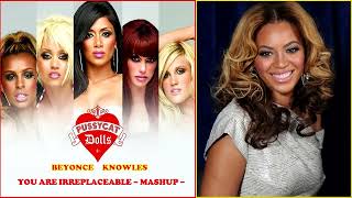 The Pussycat Dolls & Beyonce - You Are Irreplaceable [Mashup]