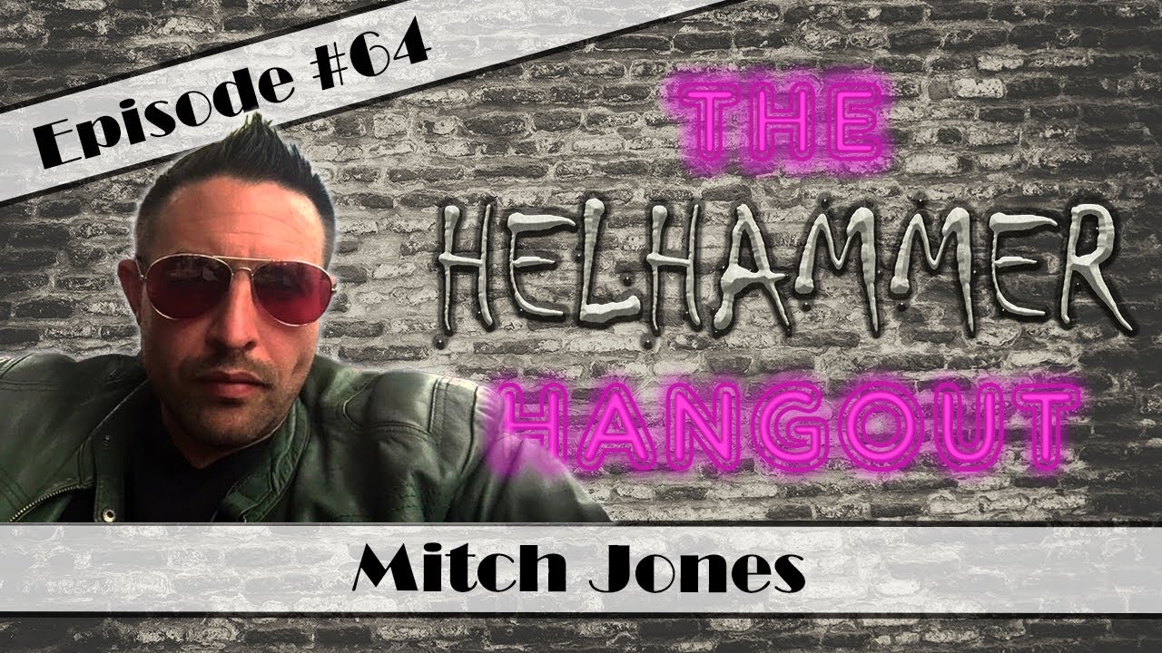 The Helhammer Hangout #64: Mitch Jones (Singer of British rockband Jarvis Lane) 