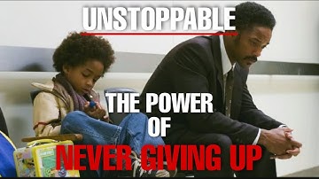 UNSTOPPABLE - The Power of Never Giving Up
