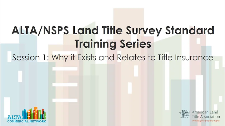 ALTA/NSPS Land Title Survey Standard Training Series: Why It Exists and Relates to Title Insurance - DayDayNews