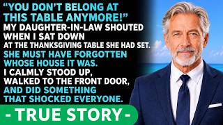 You Don't Belong At This Table Anymore! My Daughter-In-Law Yelled At Me During Thanksgiving —...