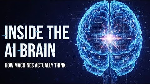 Inside the AI Brain: How Machines Actually Think and Learn Like Humans