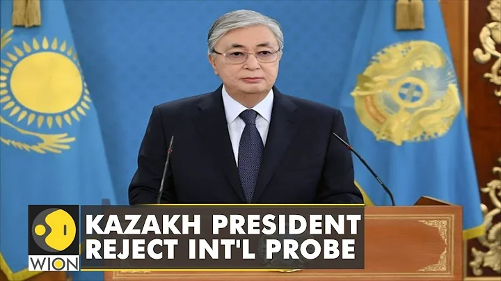 Kazakhstan President Tokayev rejects calls for an international probe into a crisis that killed 200 - DayDayNews