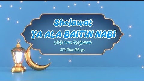 Lirik Sholawat ya ala baitin nabi || BY : Alma Esbeye ||