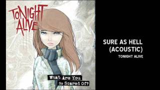 Video thumbnail of "Tonight Alive - SURE AS HELL (acoustic)"