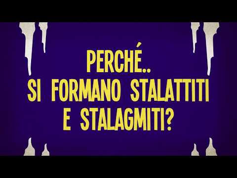 Video: Come si formano le stalattiti e le stalagmiti?