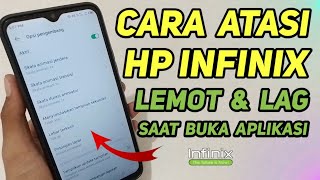 CARA MENGATASI HP INFINIX LEMOT | CARA MENGATASI HP INFINIX LAG | HP INFINIX NGELAG