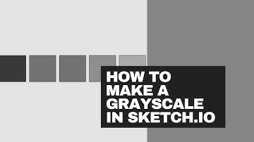 How To Make A Grayscale in Sketch IO ⬛️⬜️
