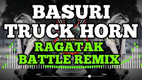 Basuri Truck Horn | Ragatak Battle Remix | Viral 2024 | Dj bogor Remix